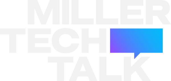Miller Tech Talk